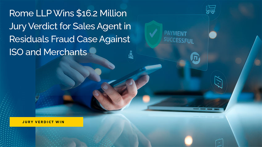 Rome LLP Secures $16.2 Million Jury Verdict for Specialty Payments in ISO Residual Dispute